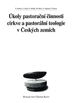 Úkoly pastorační činnosti církve a pastorální teologie v Českých zemích