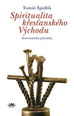 Spiritualita křesťanského Východu. Systematická příručka