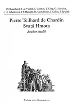 Pierre Teilhard de Chardin. Svatá Hmota