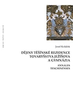 Dějiny Těšínské rezidence Tovaryšstva Ježíšova