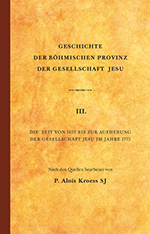 Geschichte der Böhmischen Provinz der Gesellschaft Jesu III.