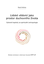 Lidské vědomí jako prostor duchovního života