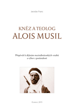 Kněz a teolog  Alois Musil