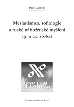 Mesianismus, sofiologie a ruské náboženské myšlení 19. a 20. století