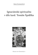 Ignaciánská spiritualita v díle kard. Tomáše Špidlíka