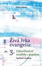 Živá řeka evangelia 3.