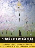 Krásné slovo otce Špidlíka – 7. a 8. díl